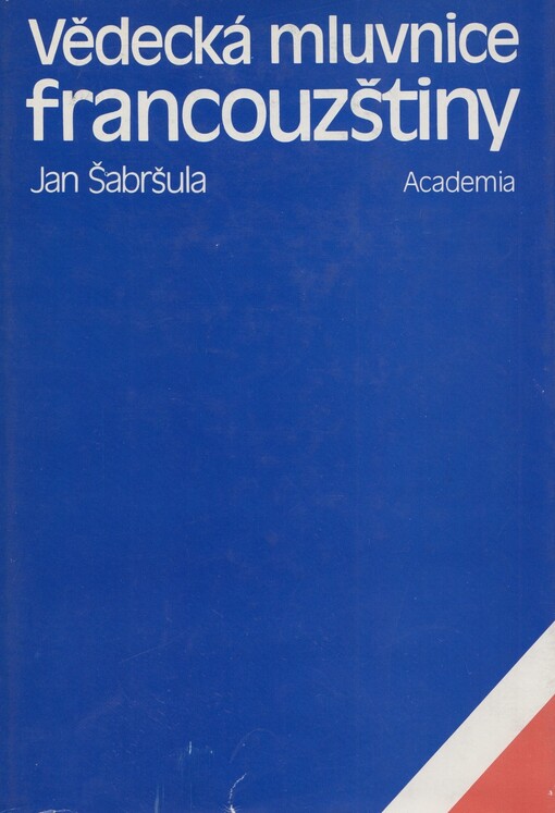 Vědecká mluvnice francouzštiny :celost. vysokošk. učebnice