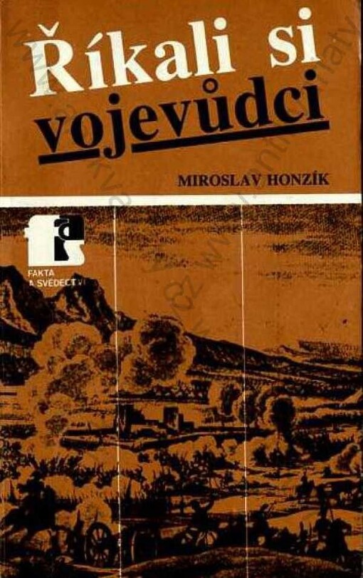 Říkali si vojevůdci