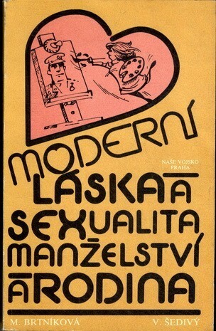 Moderní láska a sexualita, manželství a rodina