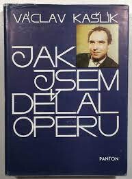 Jak jsem dělal operu