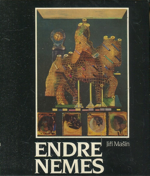 Endre Nemes: výtvarné symboly lidského času : [monografie s ukázkami z výtvarného díla]