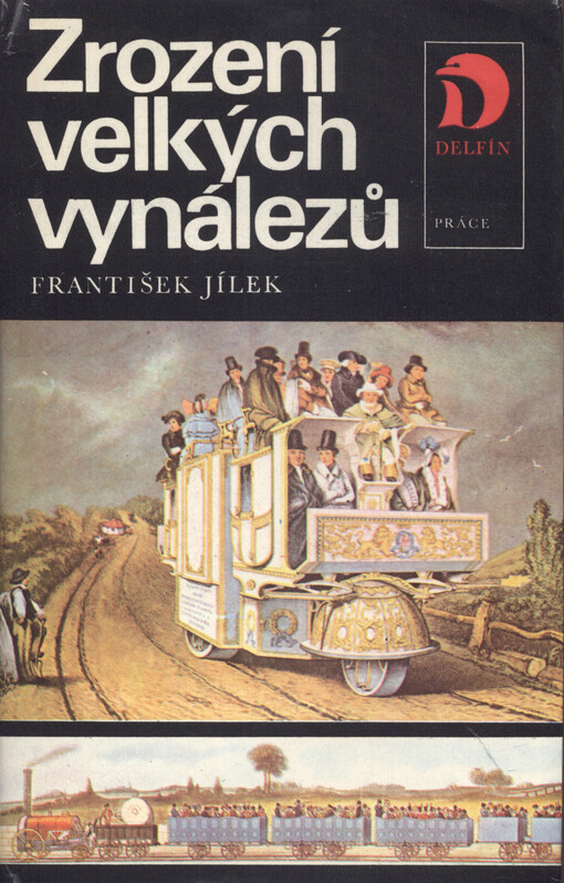Zrození velkých vynálezů: příběhy mužů, kteří změnili život