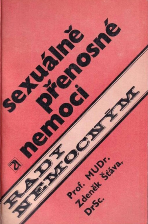 Sexuálně přenosné nemoci :základy současných poznatků pro lékaře, zdravot. prac., pedagogy a laickou veřejnost