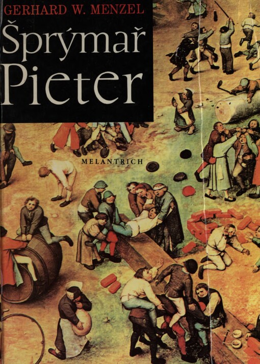 Šprýmař Pieter :román o Bruegelovi, malíři sedláků