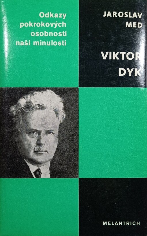 Viktor Dyk :monografie s ukázkami z tvorby