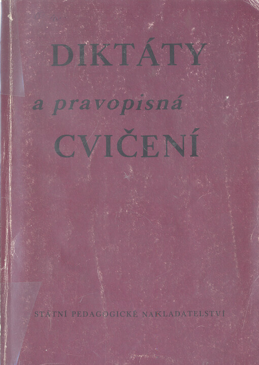 Diktáty a pravopisná cvičení :pomocná kniha pro učitele českého jazyka na základní devítileté škole