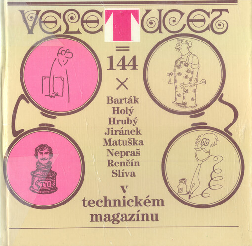 Veletucet :[144 krát Barták, Hrubý, Jiránek, Matuška, Nepraš, Renčín, Slíva v Techn. magazínu : soubor kresleného humoru]