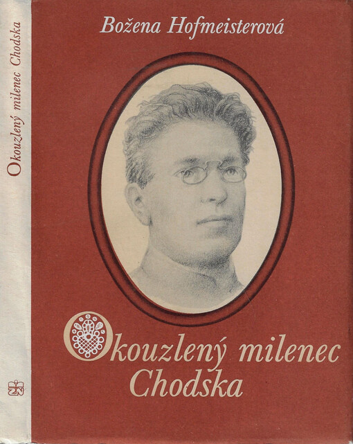 Okouzlený milenec Chodska : vzpomínky na Jindřicha Šimona Baara