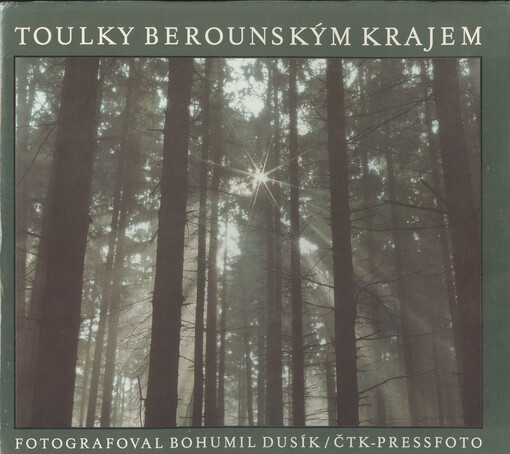 Toulky berounským krajem: [fot. publ.]