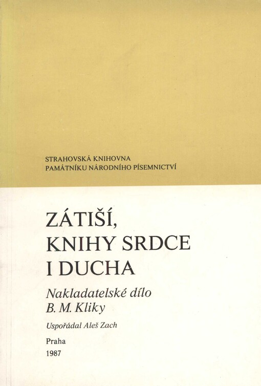 Zátiší, knihy srdce i ducha :nakladatelské dílo B. M. Kliky