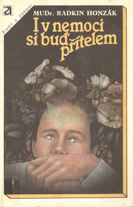 I v nemoci si buď přítelem