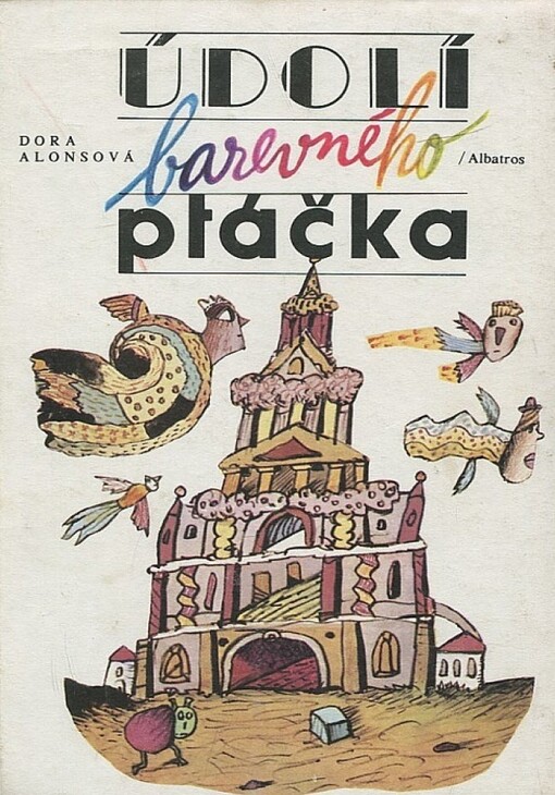 Údolí barevného ptáčka :Pro děti od 6 let