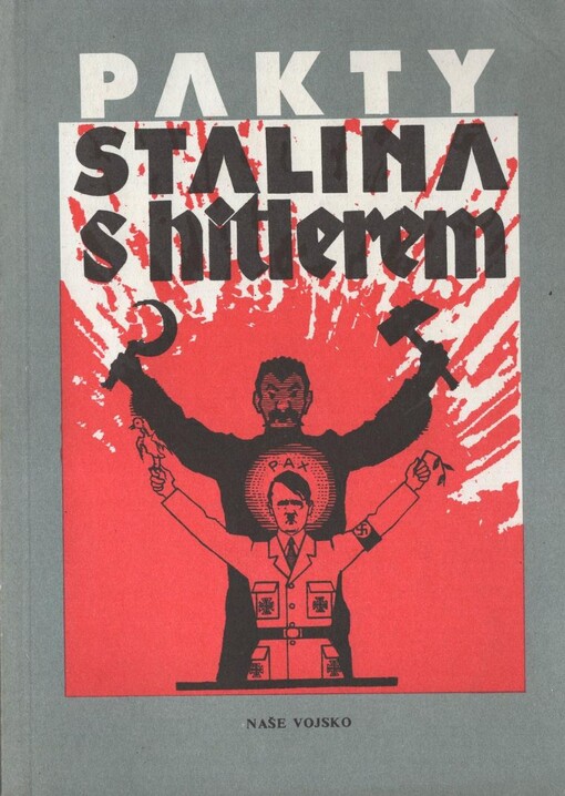 Pakty Stalina s Hitlerem: výběr dokumentů z let 1939 a 1940