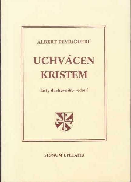 Uchvácen Kristem :listy duchovního vedení