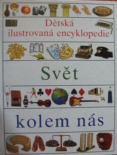 Svět kolem nás :pracovní sešit pro žáky základních škol a nižších ročníků výběrových škol