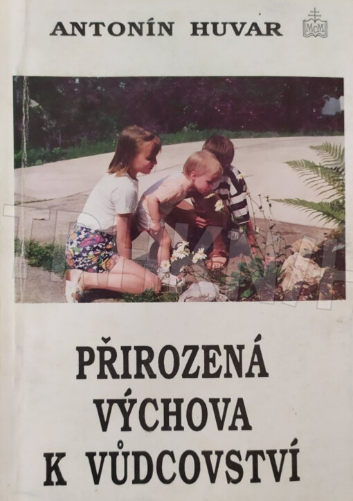 Přirozená výchova k vůdcovství :(S použitím nadpřirozených faktorů)