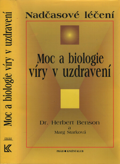 Moc a biologie víry v uzdravení: nadčasové léčení
