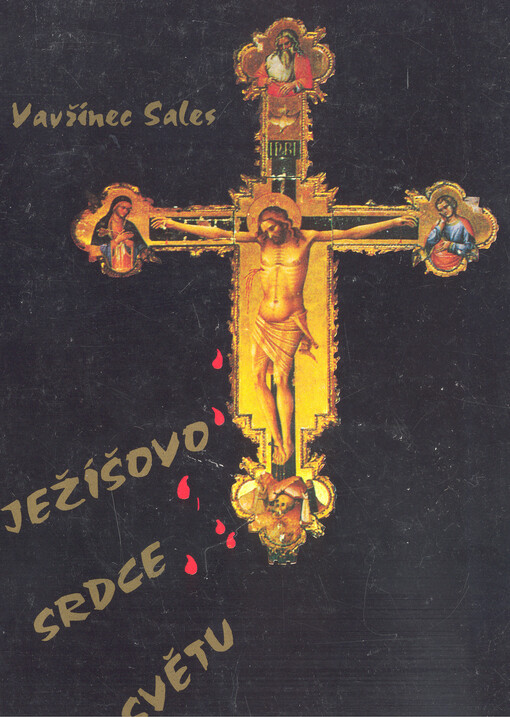 Ježíšovo srdce světu :Ze spisů M. Konsoláty Betronové, členky kapucínského řádu