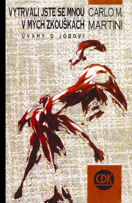 Vytrvali jste se mnou v mých zkouškách :úvahy o Jóbovi