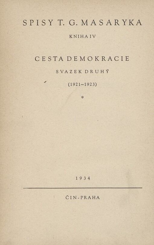 Cesta demokracie :soubor projevů za republiky.Sv. 2,1921-1923, Sv. 2, 1921-1923