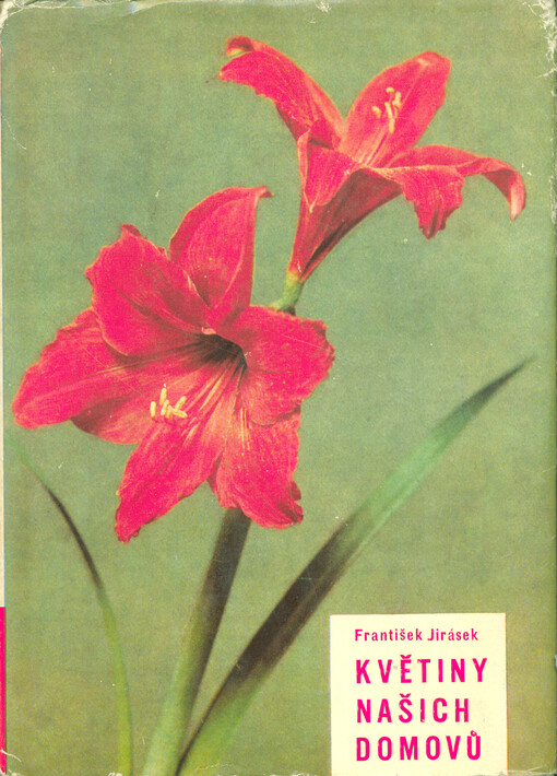 Květiny našich domovů: anatomie, morfologie, fyziologie a pěstování rostlin, 2. vyd.
