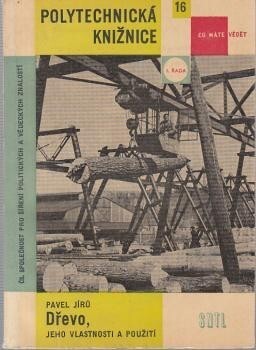 Dřevo, jeho vlastnosti a použití