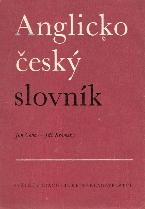 Anglicko-český slovník =English-Czech dictionary