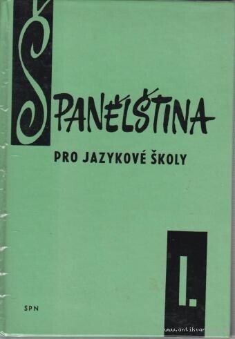 Španělština pro jazykové školy.[Díl] 1, 6. vyd.