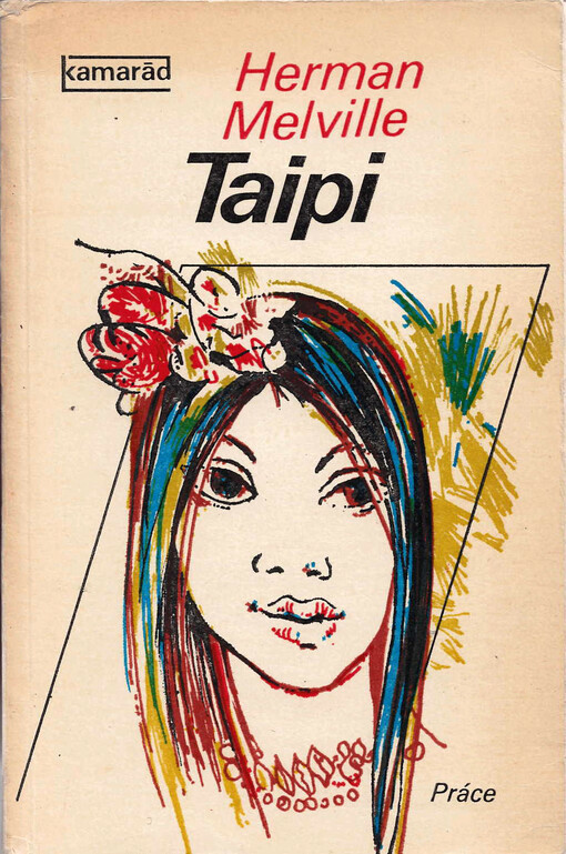 Taipi: pohled na polynéský život za čtyři měsíce pobytu v údolí na Markézách, 1. nezkrácené vyd.