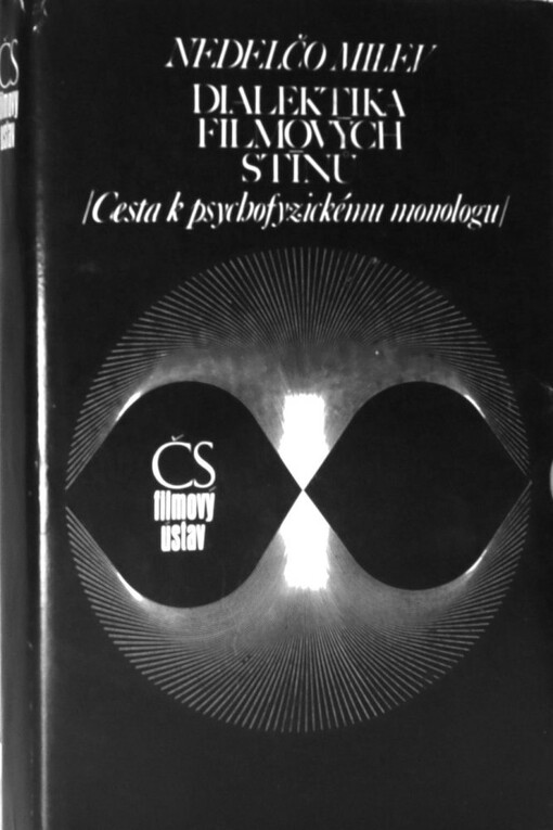 Dialektika filmových stínů :cesta k psychofyzickému monologu