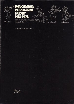 Panoráma populární hudby 1918/1978, aneb, Nevšední písničkáři všedních dní