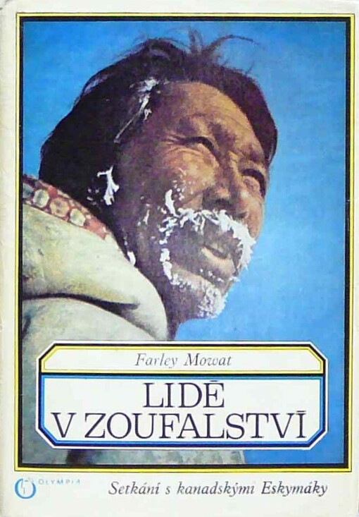 Lidé v zoufalství :setkání s kanadskými Eskymáky