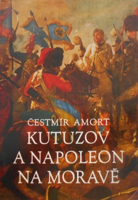 Kutuzov a Napoleon na Moravě