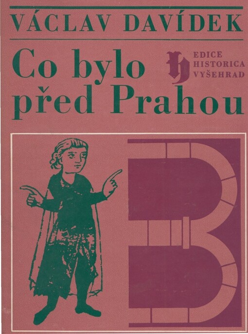 Co bylo před Prahou