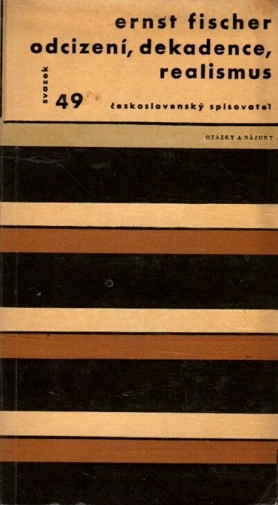 Odcizení, dekadence, realismus