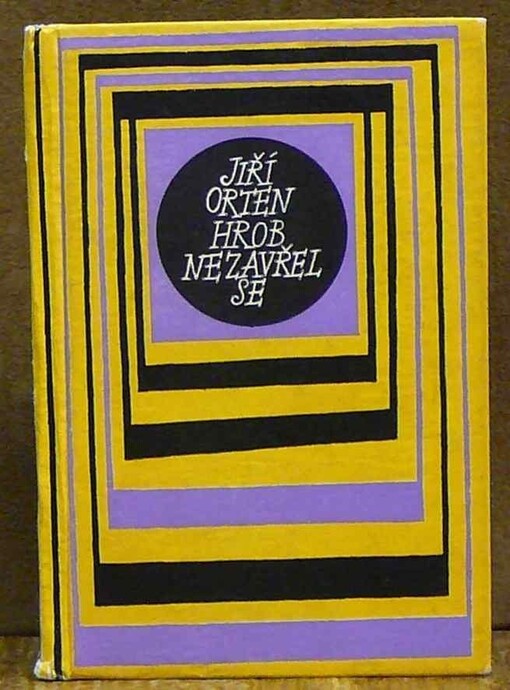Hrob nezavřel se :výbor z díla