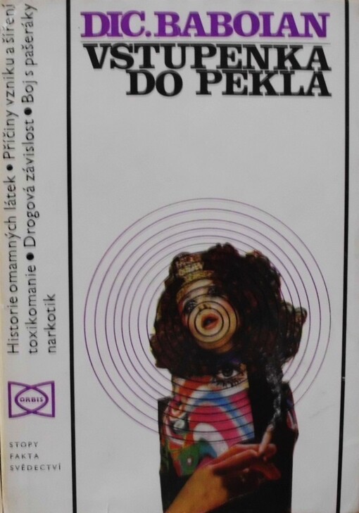 Vstupenka do pekla :opojné dobrodružství omamných jedů