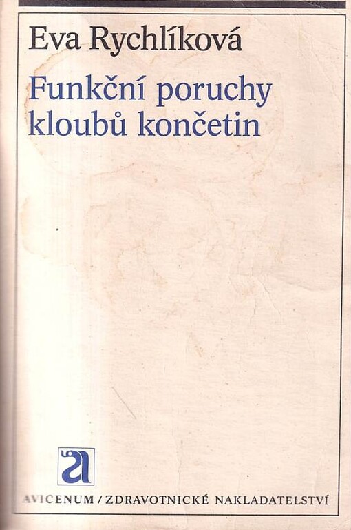 Funkční poruchy kloubů končetin :vyšetřování, diagnostika, léčba