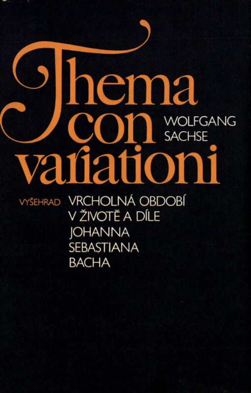 Thema con variationi: Vrcholná období v životě a díle Johanna Sebastiana Bacha