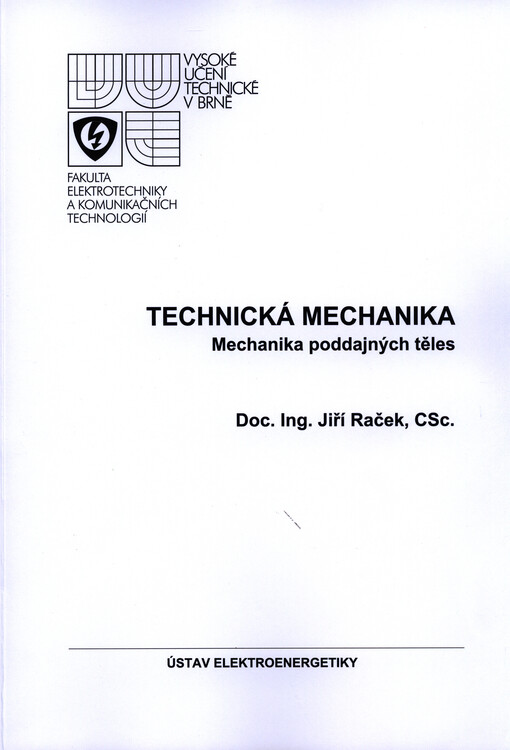 Technická mechanika.Mechanika poddajných těles