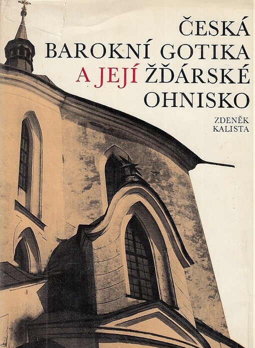 Česká barokní gotika a její žďárské ohnisko