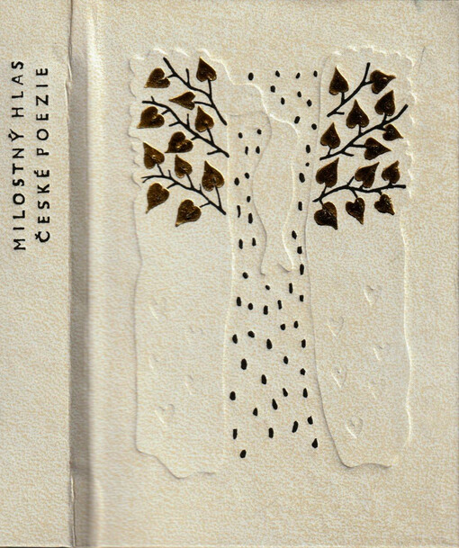 Milostný hlas české poezie : [výbor z české milostné lyriky 19. a 20. století