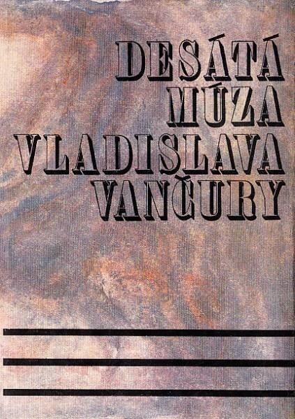 Desátá múza Vladislava Vančury : Příspěvek k dějinám čes. filmového umění třicátých let