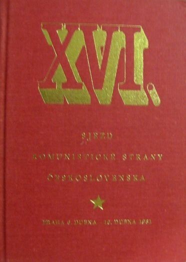 XVI. sjezd Komunistické strany Československa :6. dubna - 10. dubna 1981 : [sborník materiálů]