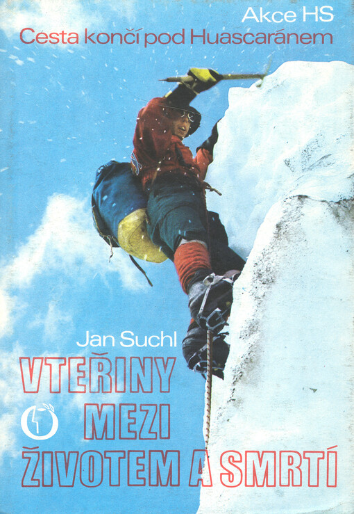 Vteřiny mezi životem a smrtí :Akce HS [Horská služba] - Cesta končí pod Huascaránem