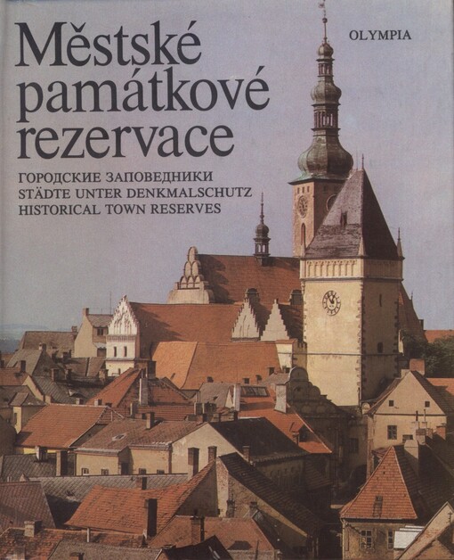 Městské památkové rezervace =Gorodskije zapovedniki = Städte unter Denkmalschutz = Historical town reserves