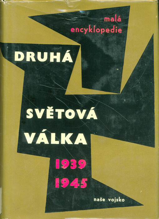 Druhá světová válka :1939-1945 : malá encyklopedie