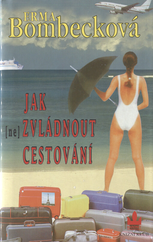 Jak (ne)zvládnout cestování