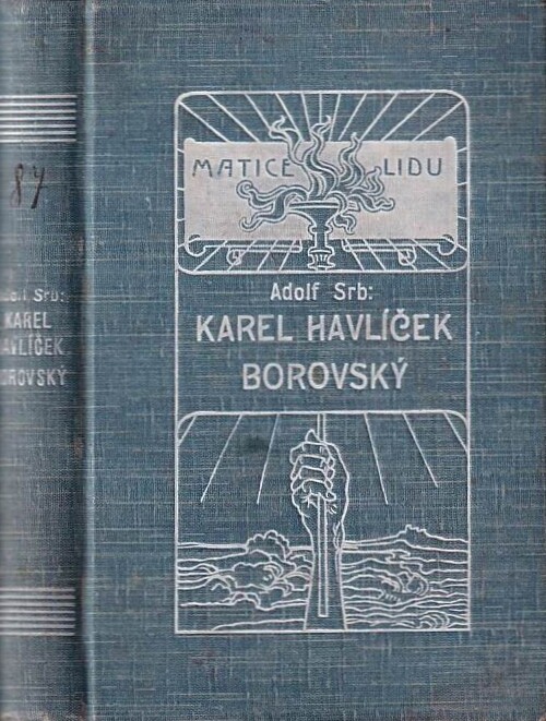 Karel Havlíček Borovský :neohrožený bojovník za práva národu českého