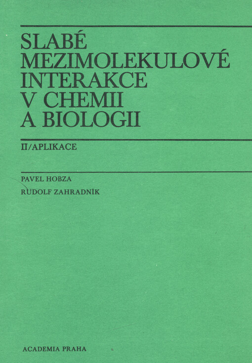 Slabé mezimolekulové interakce v chemii a biologii.II,Aplikace